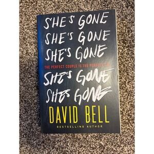She's Gone David Bell Bestselling Author‎ Thriller Mystery Suspense Novel Book